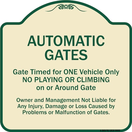 Signmission Designer Series-Automatic Gates Gate Timed For One Vehicle Only, 18" x 18", TG-1818-9995 A-DES-TG-1818-9995